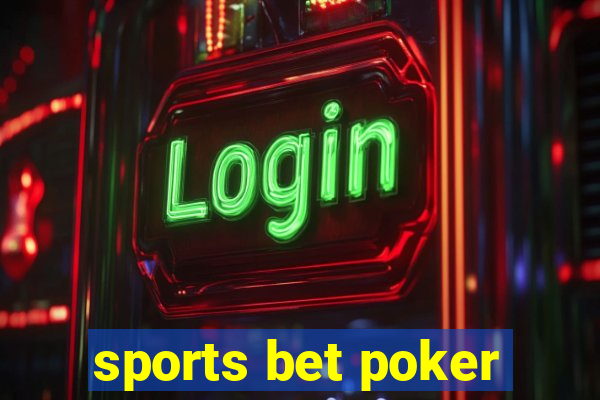 sports bet poker