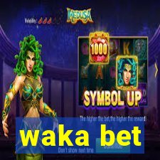 waka bet