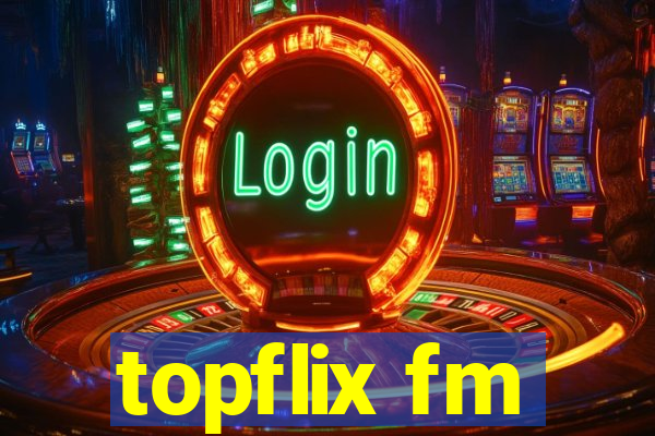 topflix fm