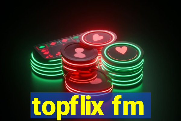 topflix fm