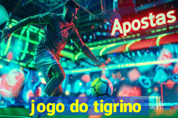 jogo do tigrino