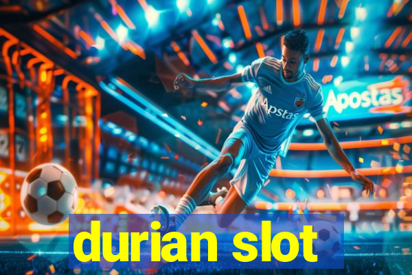 durian slot