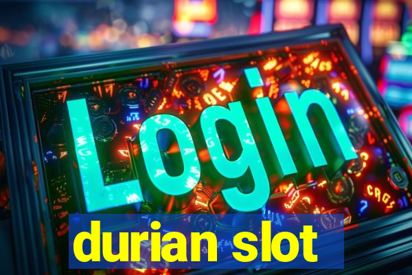 durian slot