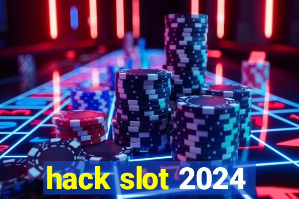 hack slot 2024