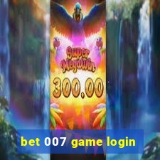 bet 007 game login