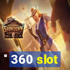 360 slot