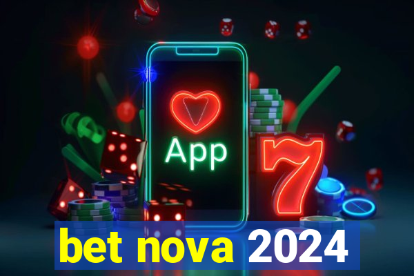 bet nova 2024