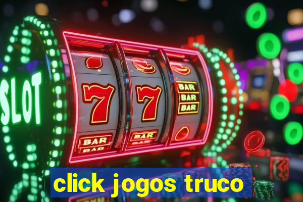 click jogos truco