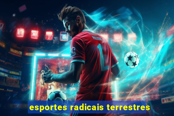 esportes radicais terrestres