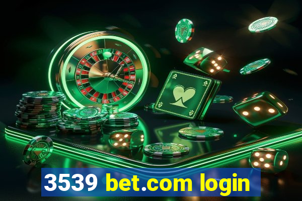 3539 bet.com login