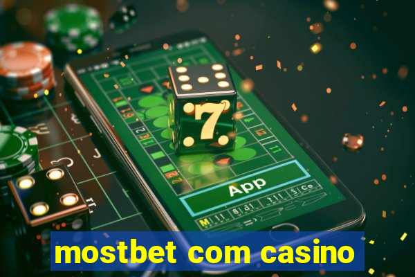 mostbet com casino