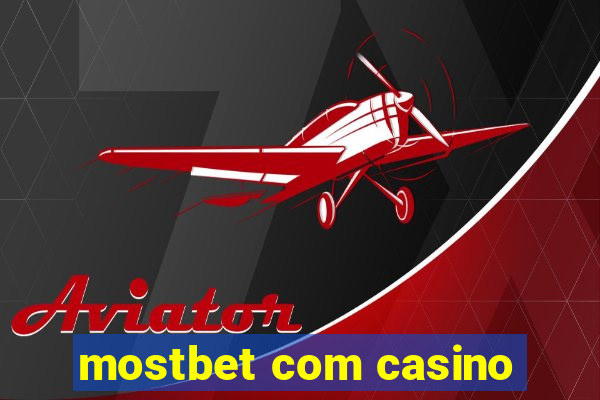 mostbet com casino