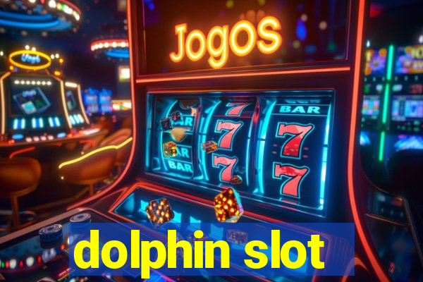 dolphin slot