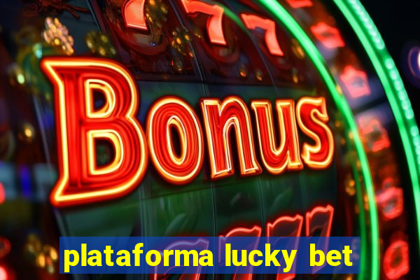 plataforma lucky bet