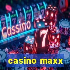 casino maxx