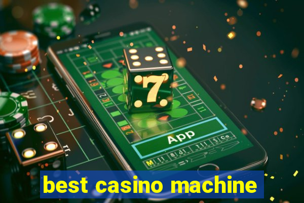 best casino machine