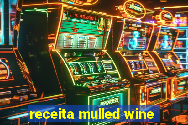 receita mulled wine