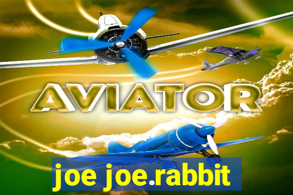 joe joe.rabbit