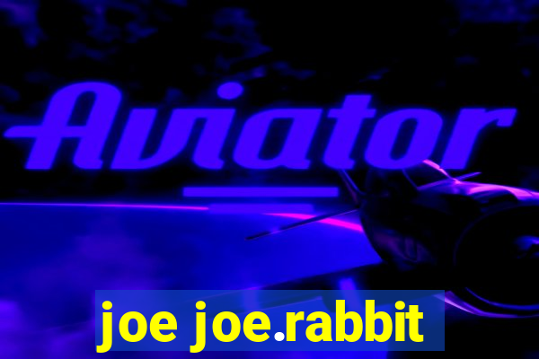 joe joe.rabbit