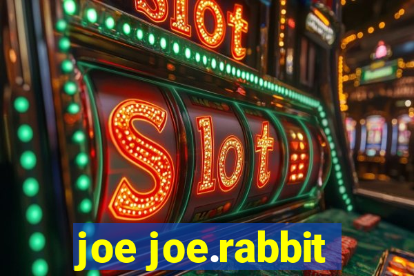 joe joe.rabbit