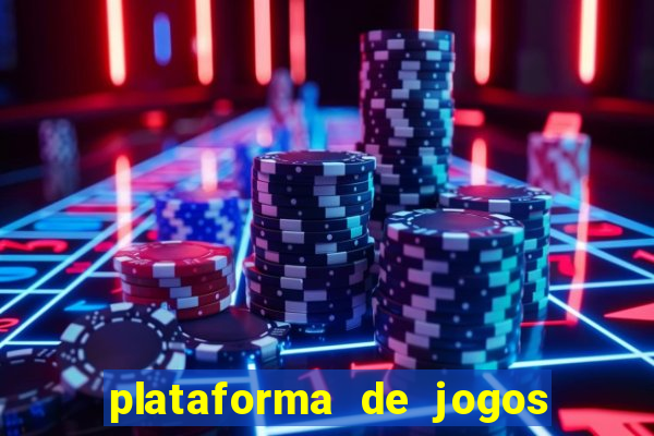 plataforma de jogos chinesa confiável