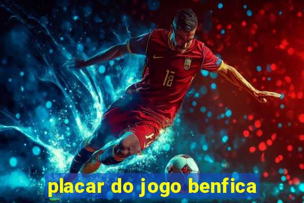 placar do jogo benfica