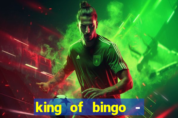 king of bingo - video bingo