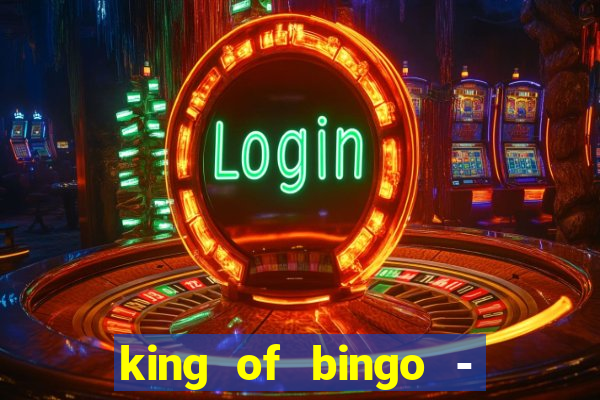 king of bingo - video bingo