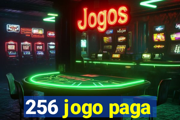 256 jogo paga