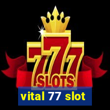 vital 77 slot