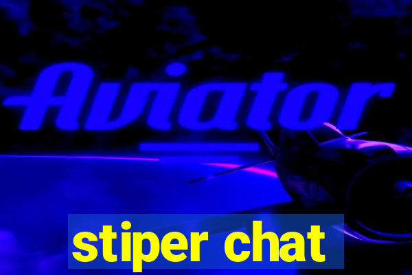 stiper chat