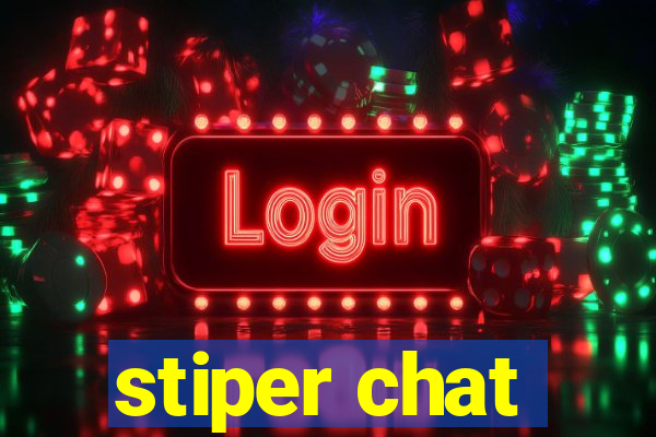 stiper chat