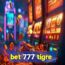 bet 777 tigre