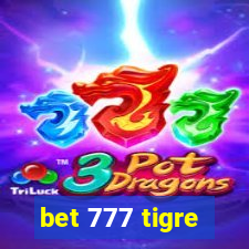 bet 777 tigre