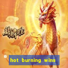 hot burning wins slot free play