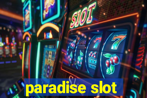 paradise slot