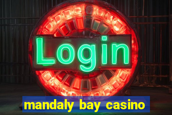 mandaly bay casino