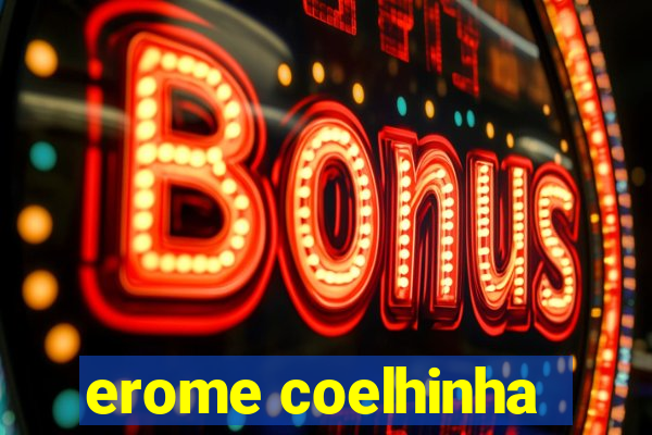 erome coelhinha