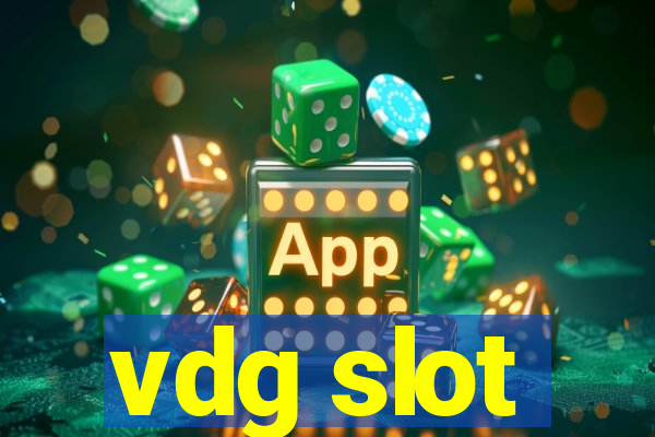 vdg slot