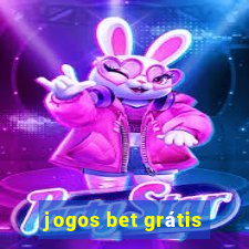 jogos bet grátis