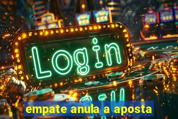 empate anula a aposta