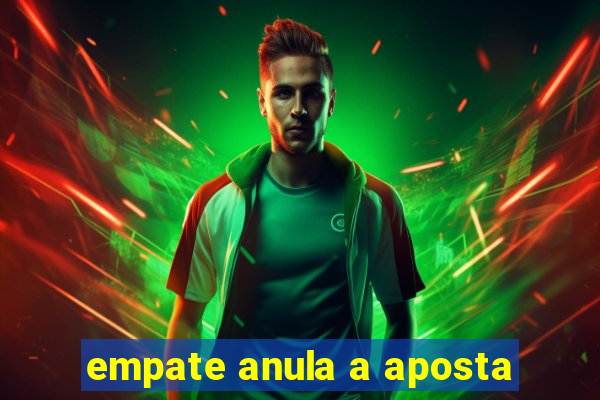 empate anula a aposta