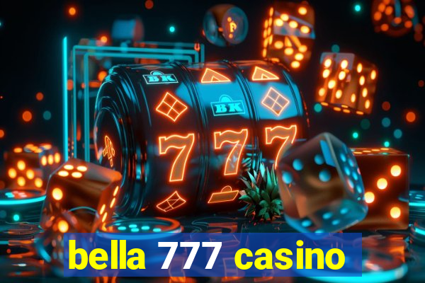 bella 777 casino