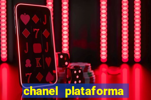 chanel plataforma de jogo