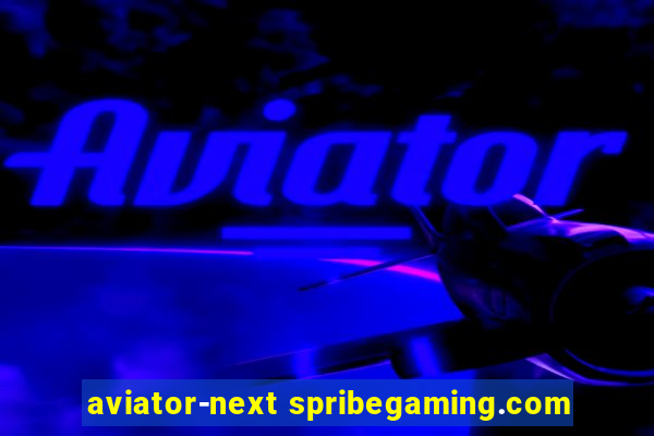 aviator-next spribegaming.com