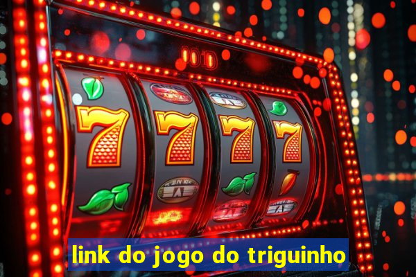 link do jogo do triguinho