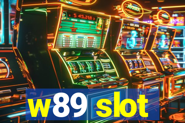 w89 slot