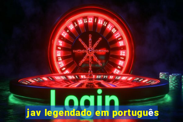 jav legendado em português