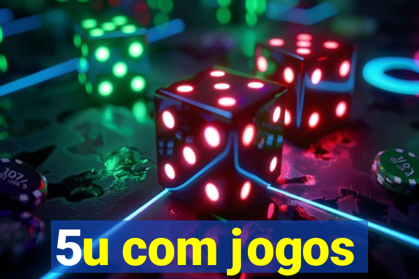 5u com jogos