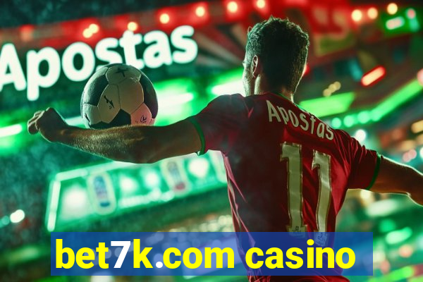 bet7k.com casino